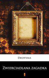 Zwierciadlana zagadka - Deotyma - ebook + audiobook