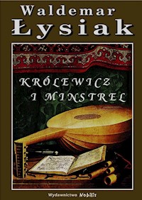 Królewicz i Minstrel - Łysiak Waldemar - książka