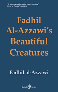 Fadhil Al-Azzawi's Beautiful Creatures - Fadhil Al-Azzawi - ebook