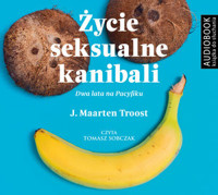 Życie seksualne kanibali (książka audio) - J. Maarten Troost - książka