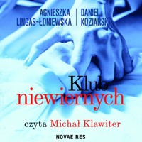 Klub niewiernych - Agnieszka Lingas-Łoniewska, Daniel Koziarski - audiobook + książka