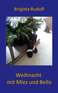 Weihnacht mit Miez und Bello - Brigitta Rudolf - ebook