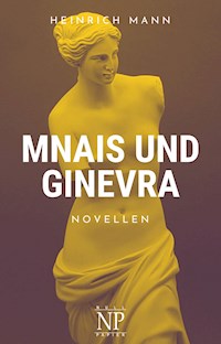 Mnais und Ginevra - Heinrich Mann - ebook