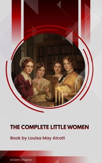 The Complete Little Women - Louisa May Alcott - ebook
