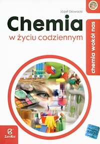 Chemia wokół nas Chemia w życiu codziennym - Głowacki Józef - książka