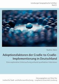 Adoptionsfaktoren der Cradle-to-Cradle-Implementierung in Deutschland - Nadine Stein - ebook