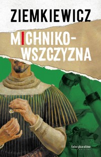 Michnikowszczyzna - Rafał A. Ziemkiewicz - ebook + książka