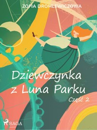 Dziewczynka z Luna Parku: część 2 - Zofia Dromlewiczowa - ebook + audiobook