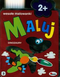 Maluj wesołe malowanki Dinozaury - - książka