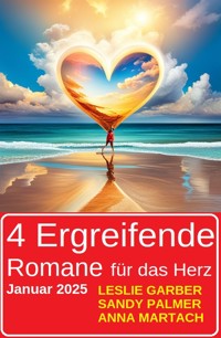 4 Ergreifende Romane für das Herz Januar 2025 - Leslie Garber - ebook