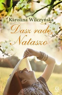 Dasz radę, Nataszo - Karolina Wilczyńska - książka
