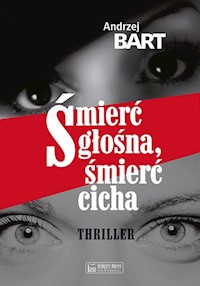 Śmierć głośna, śmierć cicha - Andrzej Bart - ebook + książka