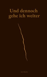 Und dennoch gehe ich weiter - Lior Mashen - ebook