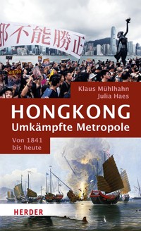 Hongkong: Umkämpfte Metropole - Julia Haes - ebook