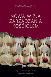Nowa wizja zarządzania kościołem - Damian Wąsek - książka