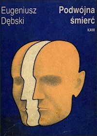 Podwójna śmierć - Eugeniusz Dębski - ebook