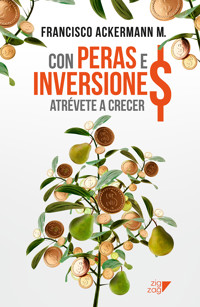 Con peras e inversiones - Francisco Ackermann - ebook