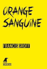 Orange sanguine - Francis Groff - ebook