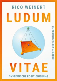 Ludum Vitae - Systemische Positionierung - Rico Weinert - ebook
