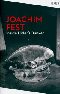 Inside Hitler's Bunker - Fest Joachim - książka