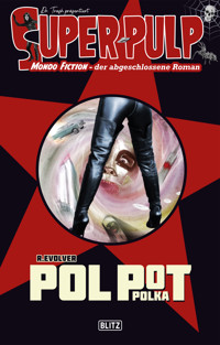 Super-Pulp 19: POL POT POLKA -  - ebook