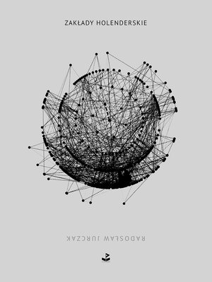 Zakłady holenderskie - Radosław Jurczak - książka