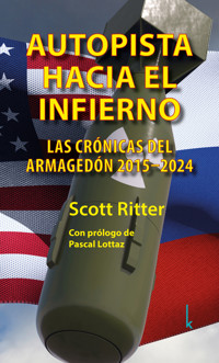 Autopista hacia el infierno - Scott Ritter - ebook