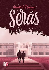 Serás - Anna K. Franco - ebook