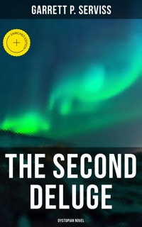 The Second Deluge (Dystopian Novel) - Garrett P. Serviss - ebook