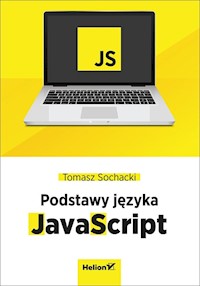 JavaScript Tworzenie nowoczesnych aplikacji webowych - Sochacki Tomasz - książka