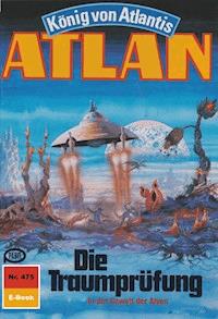 Atlan 475: Die Traumprüfung - H.G. Ewers - ebook