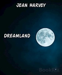 Dreamland - Jean Harvey - darmowy ebook
