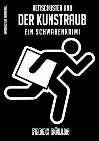 Reitschuster und der Kunstraub - Frank Röllig - ebook