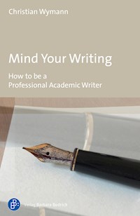 Mind Your Writing - Christian Wymann - ebook