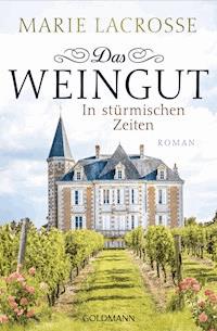Das Weingut. In stürmischen Zeiten - Marie Lacrosse - ebook