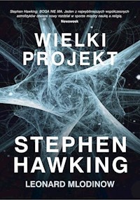 Wielki projekt - Hawking Stephen, Mlodinow Leonard - książka