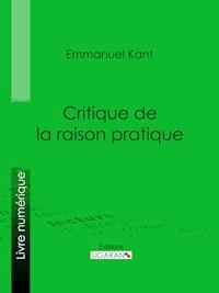 Critique de la raison pratique - Emmanuel Kant - ebook