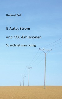 E-Auto, Strom und CO2-Emissionen - Helmut Zell - ebook
