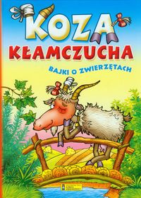 Koza kłamczucha Bajki o zwierzętach -  - książka