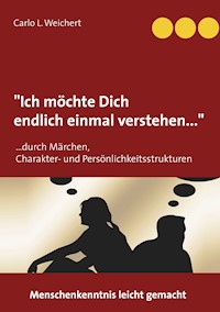 Ich möchte Dich endlich einmal verstehen - Carlo L. Weichert - ebook
