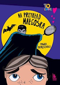 Na przykład Małgośka - Paweł Beręsewicz - ebook + książka