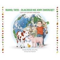 Mamo tato dlaczego nie jemy zwierząt? - zbiorowa praca - książka
