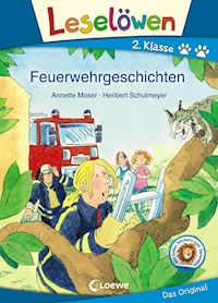 Leselöwen 2. Klasse - Feuerwehrgeschichten - Annette Moser - ebook