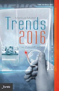 Trends 2016 - Müller Markus - ebook