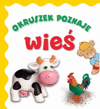 Okruszek poznaje wieś - Elżbieta Śmietanka-Combik (ilustr.), Jolanta Czarnecka (ilustr.), Anna Wiśniewska - książka