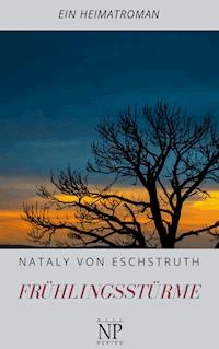 Frühlingsstürme - Nataly von Eschstruth - ebook