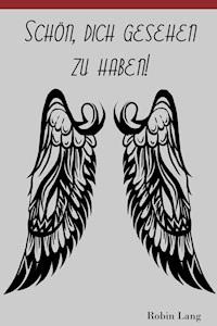 Schön, dich gesehen zu haben - Robin Lang - ebook