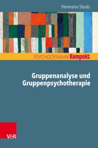 Gruppenanalyse und Gruppenpsychotherapie - Hermann Staats - ebook