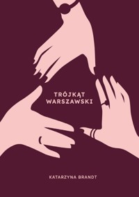 Trójkąt warszawski - Katarzyna Brandt - ebook