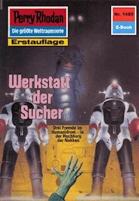 Perry Rhodan 1485: Werkstatt der Sucher - Peter Griese - ebook